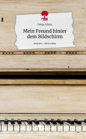 Mein Freund hinter dem Bildschirm. Life is a Story - story.one
