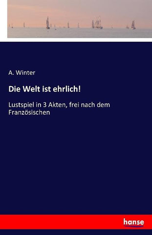 Die Welt ist ehrlich!