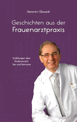 Geschichten aus der Frauenarztpraxis