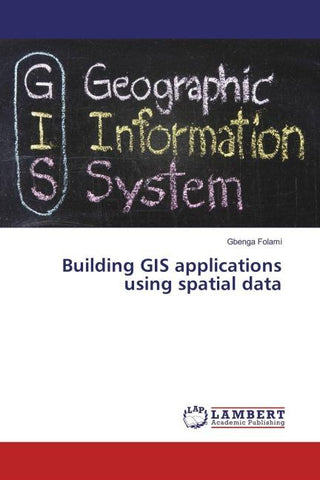 Building GIS applications using spatial data