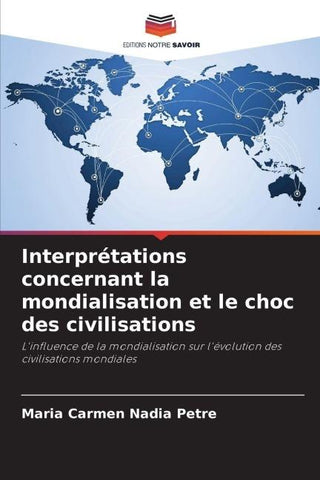 Interprétations concernant la mondialisation et le choc des civilisations