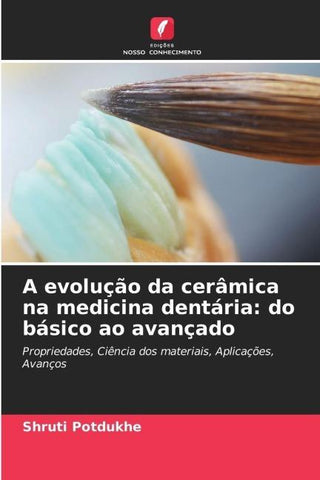 A evolução da cerâmica na medicina dentária: do básico ao avançado