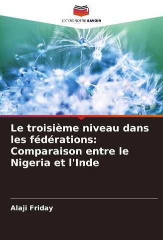 Le troisième niveau dans les fédérations: Comparaison entre le Nigeria et l'Inde