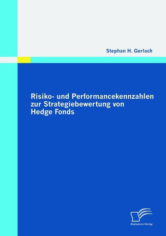 Risiko- und Performancekennzahlen zur Strategiebewertung von Hedge Fonds