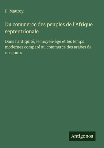 Du commerce des peuples de l'Afrique septentrionale