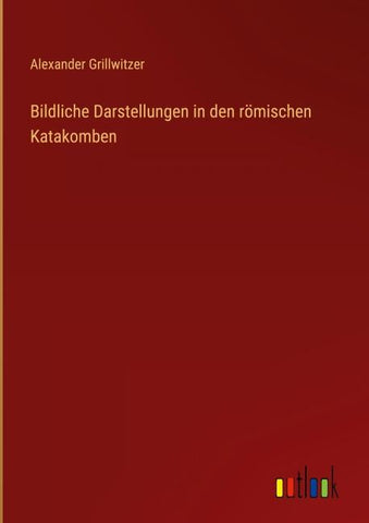 Bildliche Darstellungen in den römischen Katakomben
