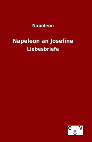 Napeleon an Josefine