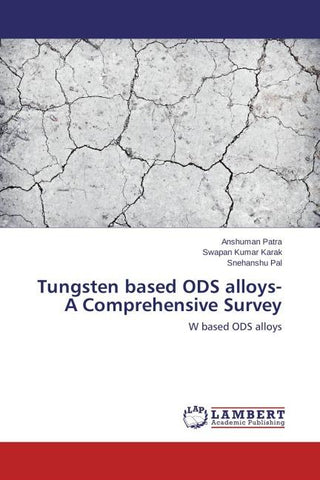 Tungsten based ODS alloys- A Comprehensive Survey