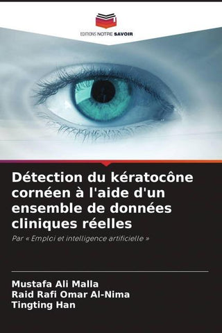 Détection du kératocône cornéen à l'aide d'un ensemble de données cliniques réelles