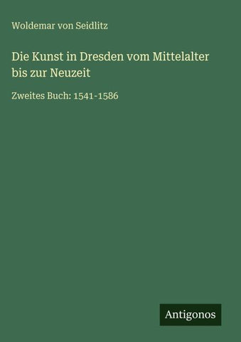 Die Kunst in Dresden vom Mittelalter bis zur Neuzeit