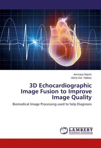 3D Echocardiographic Image Fusion to Improve Image Quality