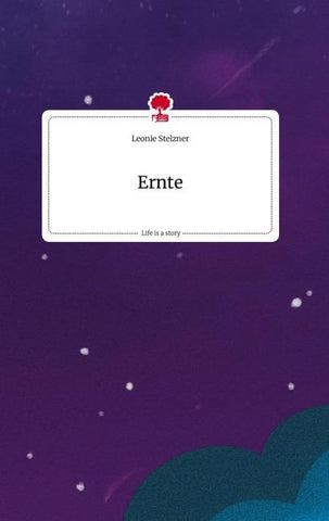 Ernte. Life is a Story - story.one