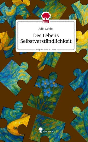 Des Lebens Selbstverständlichkeit. Life is a Story - story.one