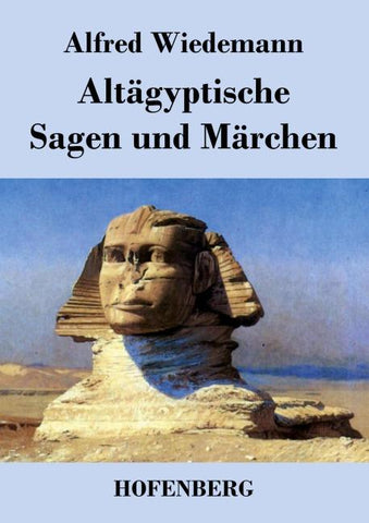 Altägyptische Sagen und Märchen