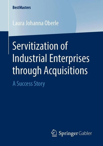Servitization of Industrial Enterprises through Acquisitions
