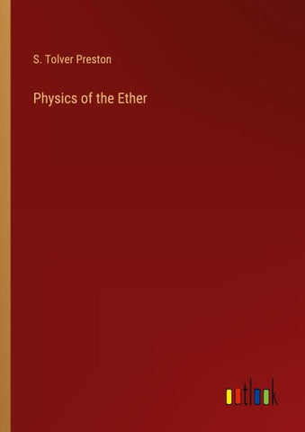 Physics of the Ether