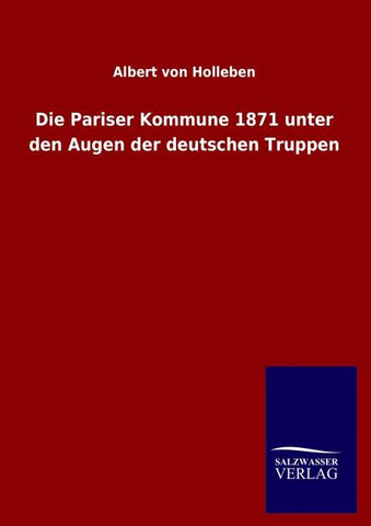Die Pariser Kommune 1871 unter den Augen der deutschen Truppen