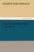Unspoken Sermons Series I., II., and II.