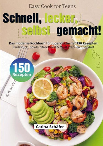 Easy Cook for Teens - Schnell, lecker, selbst gemacht!
