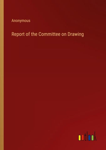 Report of the Committee on Drawing