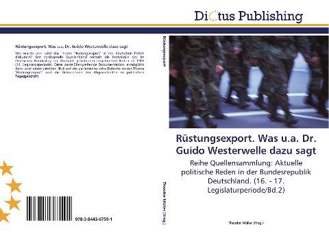 Rüstungsexport. Was u.a. Dr. Guido Westerwelle dazu sagt