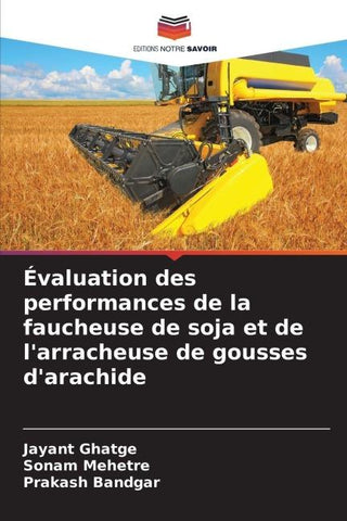 Évaluation des performances de la faucheuse de soja et de l'arracheuse de gousses d'arachide