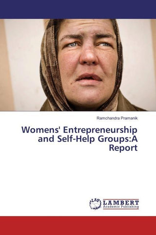 Womens' Entrepreneurship and Self-Help Groups:A Report