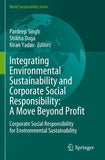 Integrating Environmental Sustainability and Corporate Social Responsibility: A Move Beyond Profit