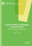 Graphic Novels as Pedagogy in Social Studies