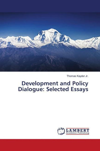 Development and Policy Dialogue: Selected Essays