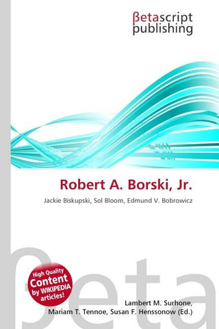 Robert A. Borski, Jr.