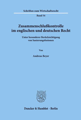 Zusammenschlußkontrolle im englischen und deutschen Recht