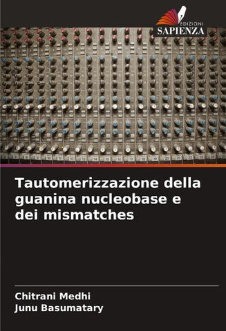 Tautomerizzazione della guanina nucleobase e dei mismatches