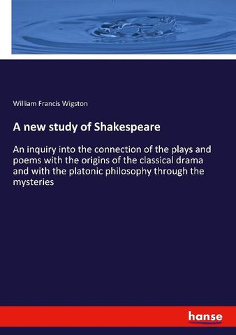 A new study of Shakespeare