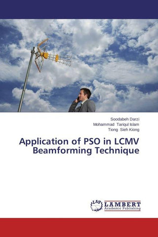 Application of PSO in LCMV Beamforming Technique