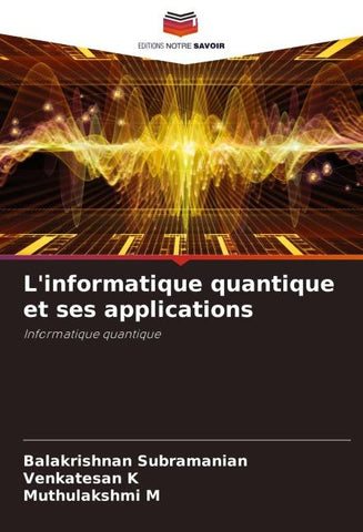 L'informatique quantique et ses applications