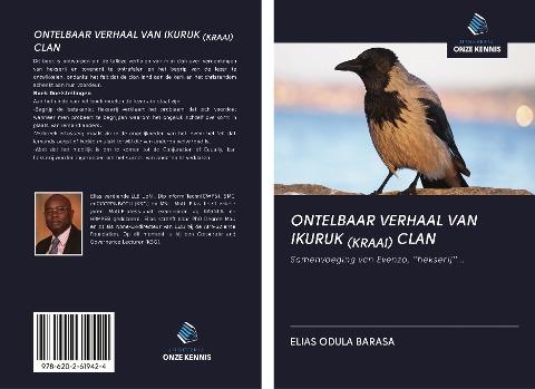 ONTELBAAR VERHAAL VAN IKURUK (KRAAI) CLAN