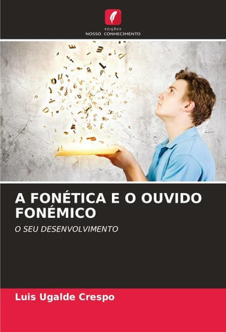 A FONÉTICA E O OUVIDO FONÉMICO