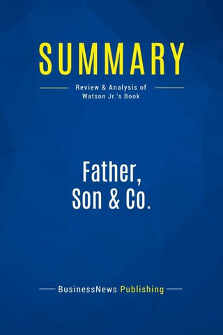 Summary: Father, Son & Co.