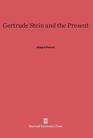 Gertrude Stein and the Present