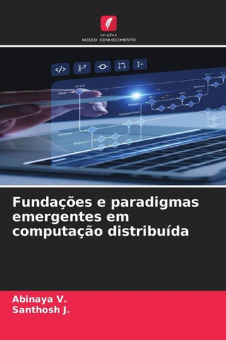 Fundações e paradigmas emergentes em computação distribuída