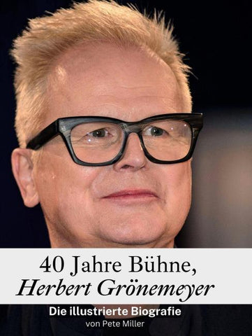 40 Jahre Bühne, Herbert Grönemeyer
