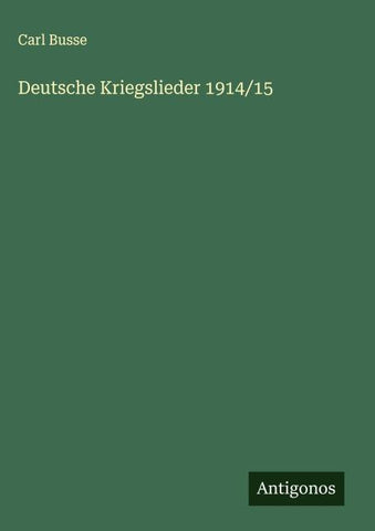Deutsche Kriegslieder 1914/15