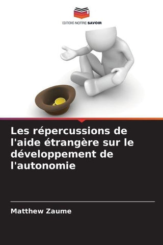 Les répercussions de l'aide étrangère sur le développement de l'autonomie