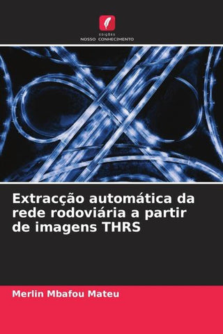 Extracção automática da rede rodoviária a partir de imagens THRS