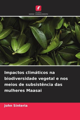 Impactos climáticos na biodiversidade vegetal e nos meios de subsistência das mulheres Maasai
