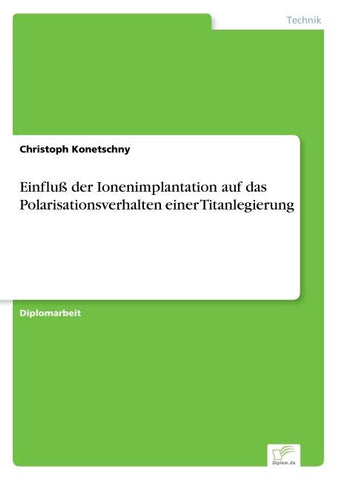 Einfluß der Ionenimplantation auf das Polarisationsverhalten einer Titanlegierung