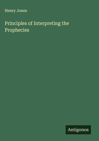 Principles of Interpreting the Prophecies