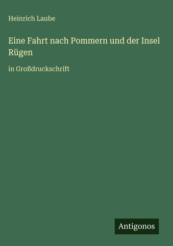 Eine Fahrt nach Pommern und der Insel Rügen