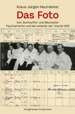 Das Foto – Karl Bonhoeffer und Mitarbeiter